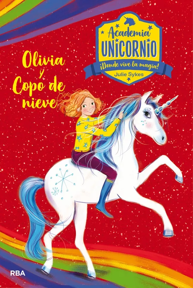 Portada del Libro Academia Unicornio 6: Olivia Y Copo De Nieve de Julie Sykes - 9788427217270