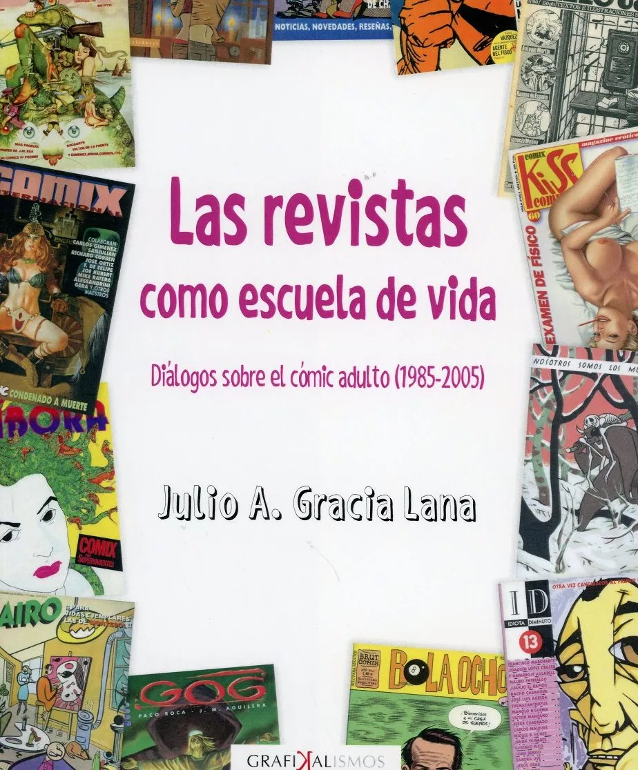 Portada del Libro Las Revistas Como Escuela De Vida: Dialogos Sobre El Comic Adulto (198 de Julio A. Gracia Lana - 9788418079108