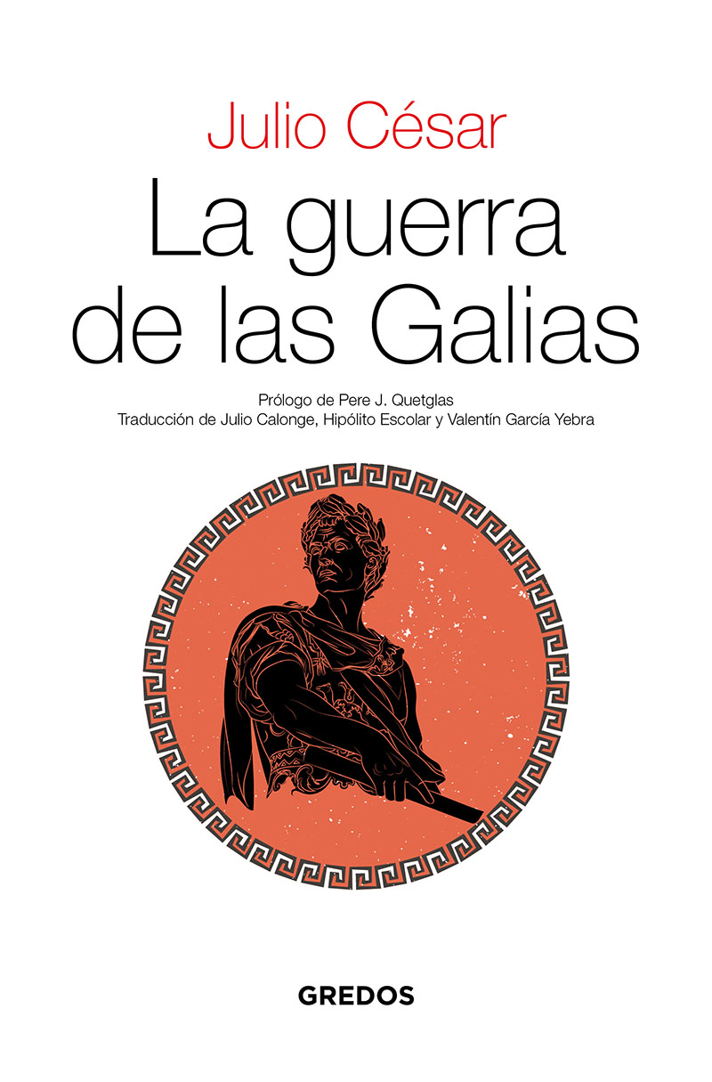 Portada del Libro La Guerra De Las Galias de Julio Cesar - 9788424939588