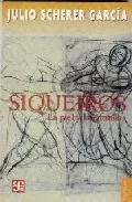 Portada del Libro Siqueiros: La Piel Y La Entraña de Julio Scherer Garcia - 9789681670023