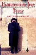 Portada del Libro Understanding Jews Today de Julio Trebolle Barrera - 9788480050845