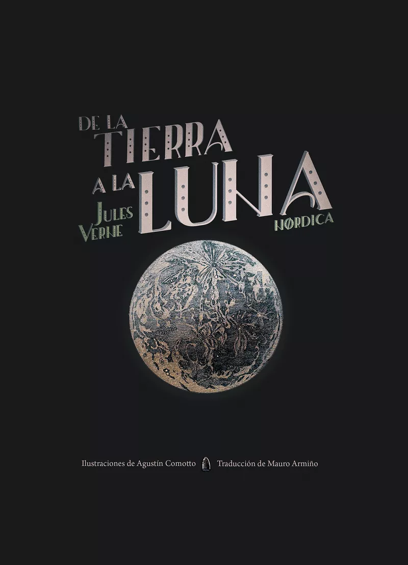 Portada del Libro De La Tierra A La Luna de Julio Verne - 9788417651855