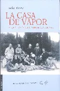 Portada del Libro La Casa De Vapor: Viaje A Traves De La India Septentrional de Julio Verne - 9788493406028