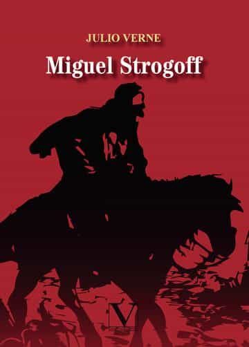 Portada del Libro Miguel Strogoff de Julio Verne - 9788413371979