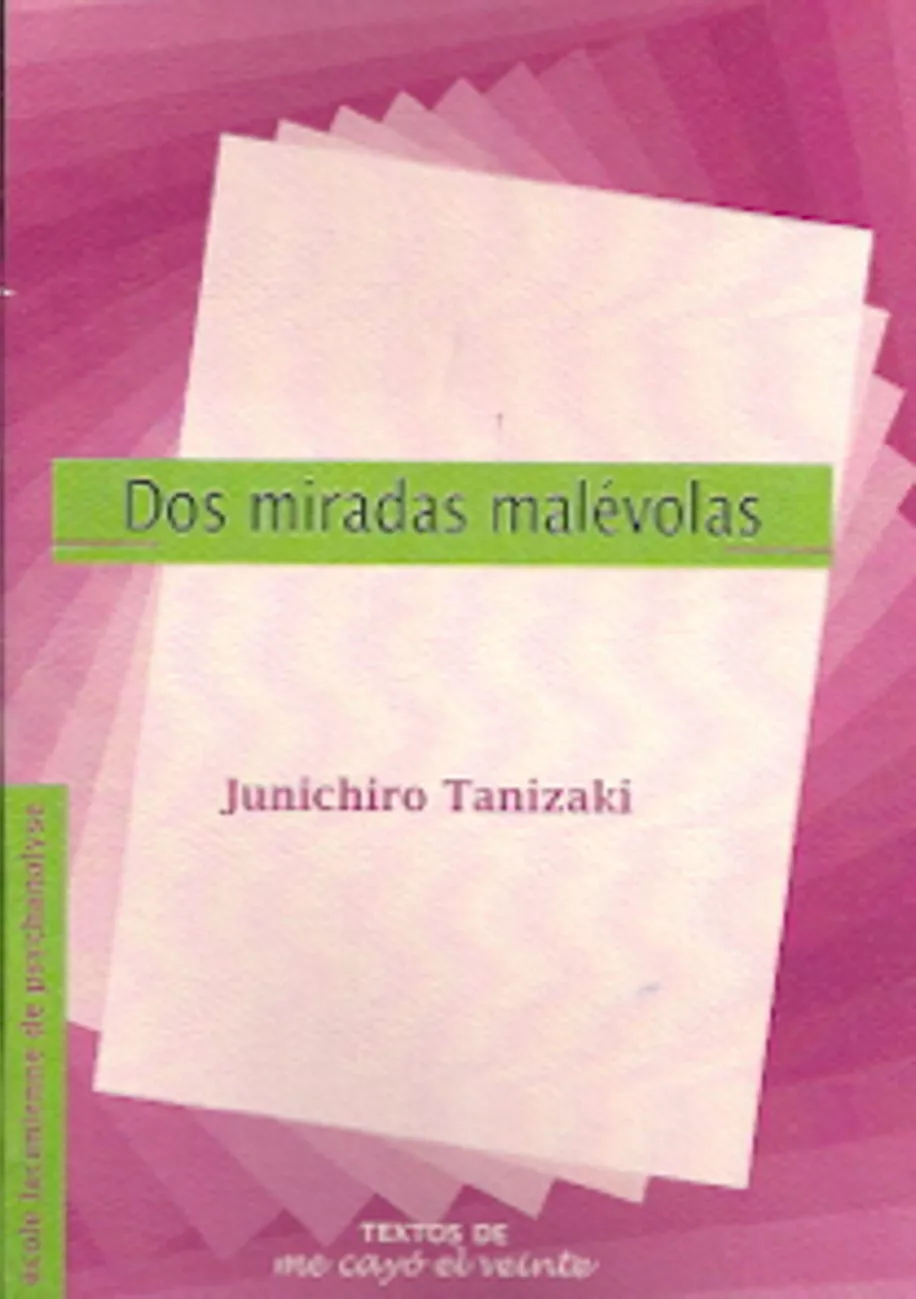 Portada del Libro Dos Miradas Malevolas: La Historia Del Señor Colinazul Y Sueños D E Bi de Junichiro Tanizaki - 9789686982183