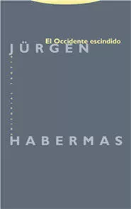 Portada del Libro El Occidente Escindido (2ª Ed.) de Jurgen Habermas - 9788481648232