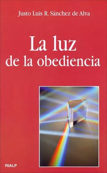 Portada del Libro La Luz De La Obediencia de Justo Luis R. Sanchez De Alva - 9788432136047