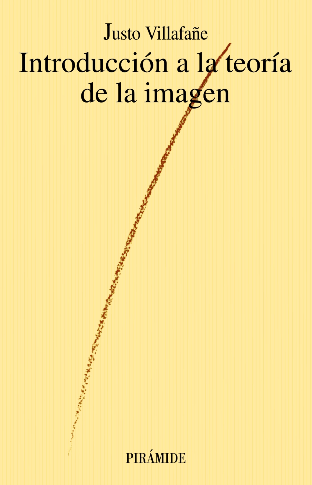 Portada del Libro Introduccion A La Teoria De La Imagen (5ª Ed.) de Justo Villafañe Gallego - 9788436802634