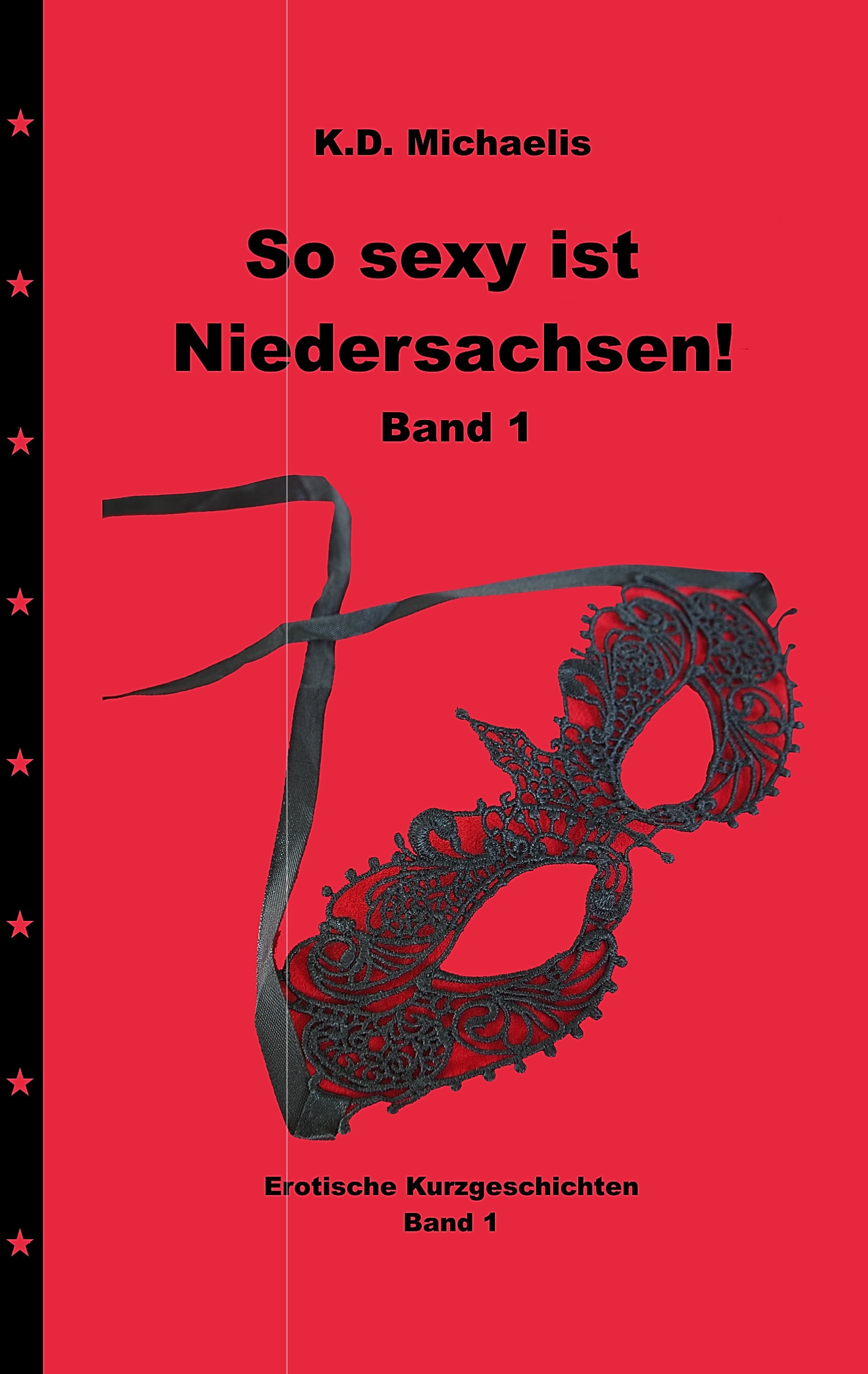 Portada del Libro So Sexy Ist Niedersachsen! Band 1 de K. D. Michaelis - 9783750404342