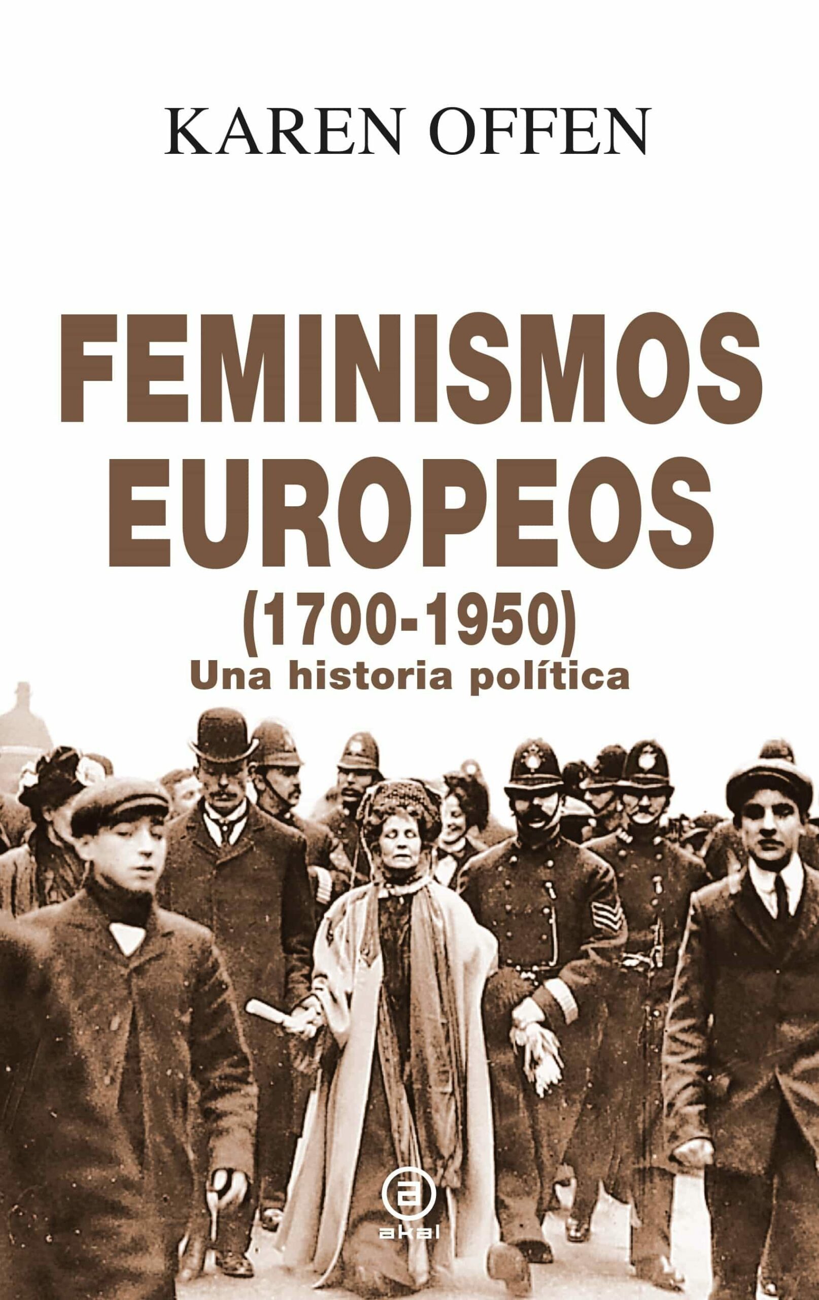 Portada del Libro Feminismos Europeos 1700-1950. Una Historia Política de Karen Offen - 9788446048961