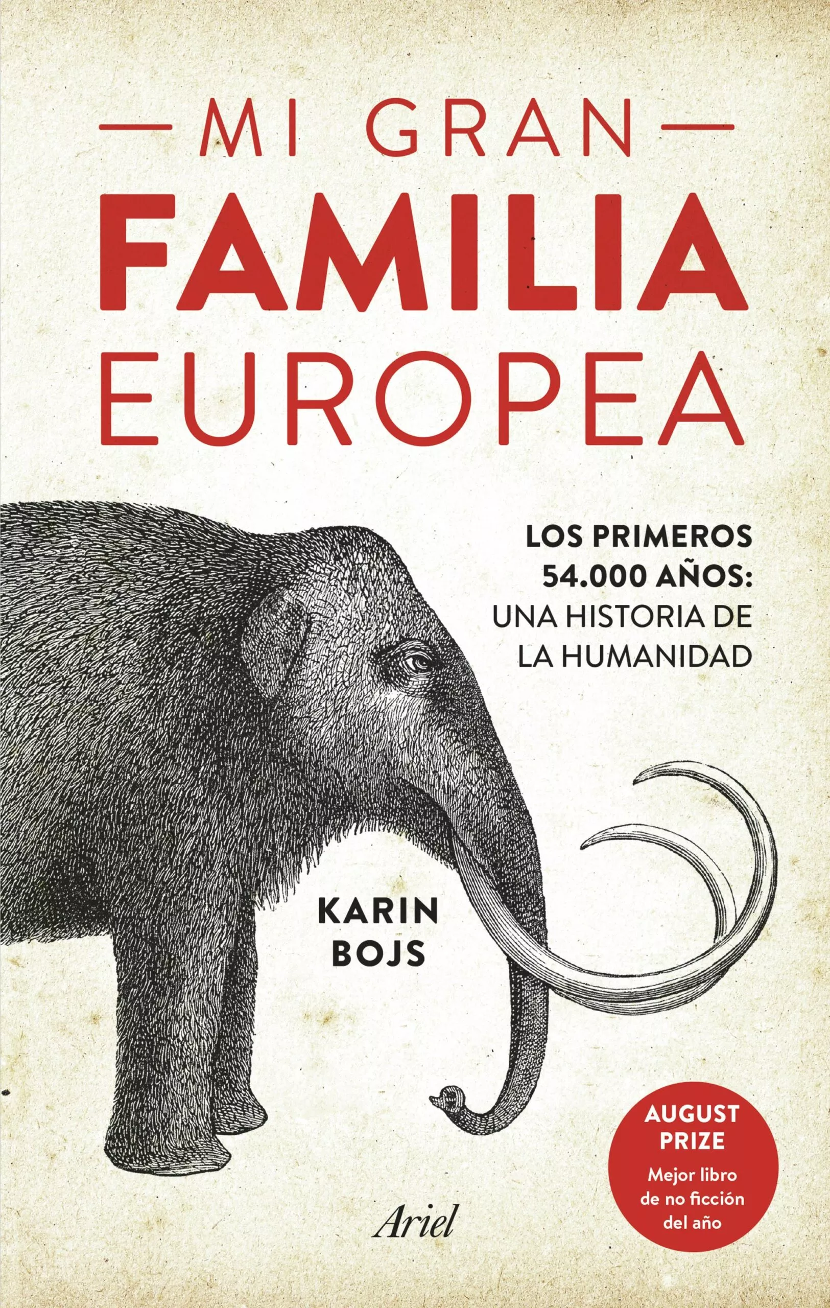 Portada del Libro Mi Gran Familia Europea: Los Primeros 54000 Años: Una Historia De La H de Karin Bojs - 9788434431782