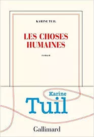 Portada del Libro Les Choses Humaines (Prix Interallié 2019; Goncourt Des Lycéens 2019) de Karine Tuil - 9782072729331