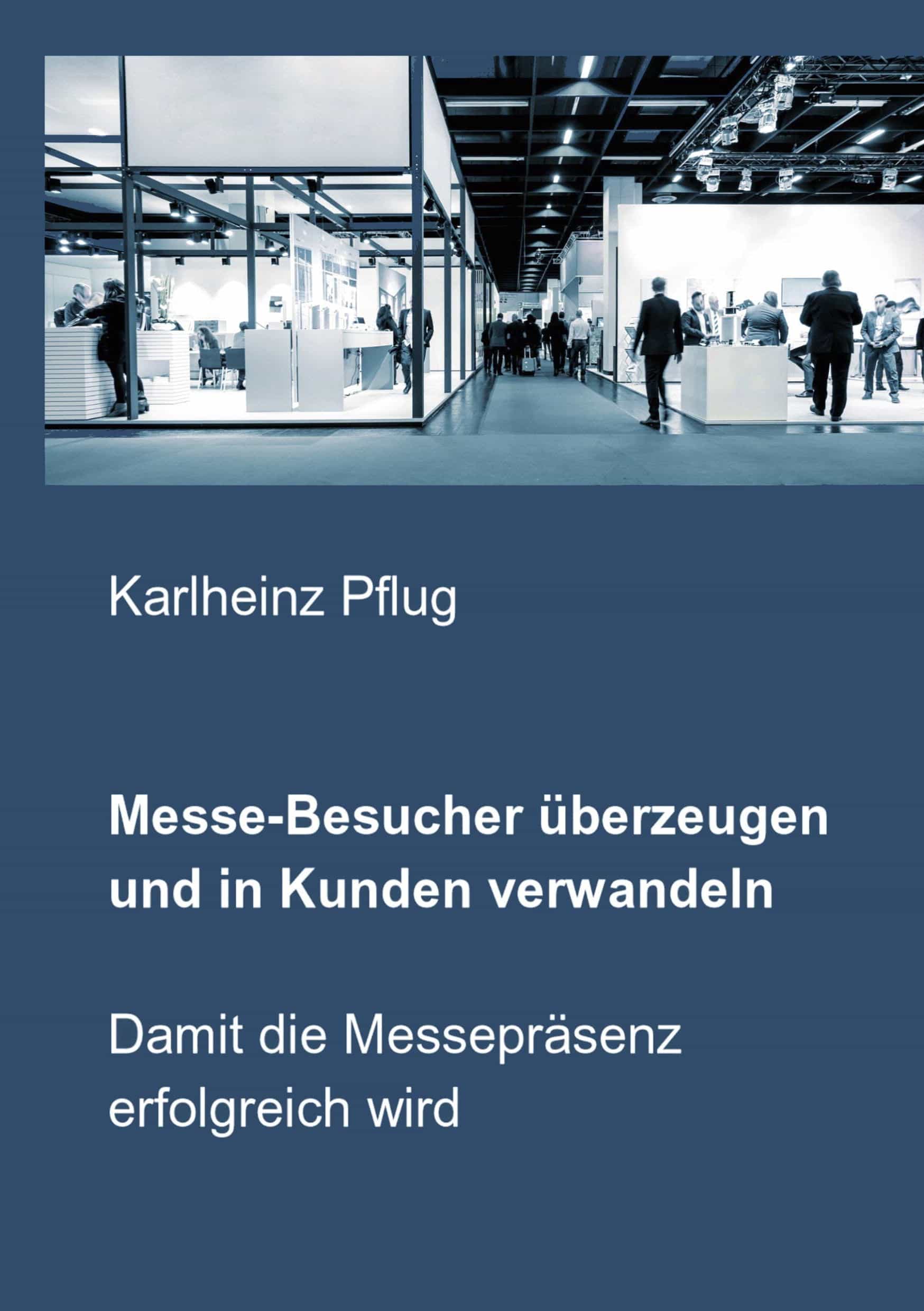 Portada del Libro Messe-Besucher Uberzeugen Und In Kunden Verwandeln de Karlheinz Pflug - 9783748192800