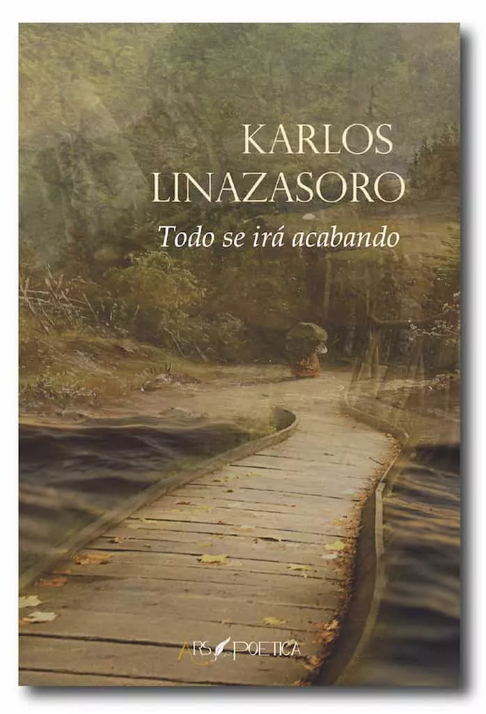 Portada del Libro Todo Se Ira Acabando de Karlos Linazasoro - 9788417691776