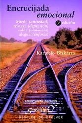 Portada del Libro Encrucijada Emocional: Miedo (Ansiedad Tristeza (Depresion Rabi A Viol de Karmelo Bizkarra - 9788433019509