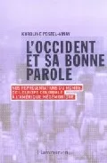 Portada del Libro L Occident Et Sa Bonne Parole: Nos Representations Du Monde De L Euro de Karoline Postel Vinay - 9782082104463