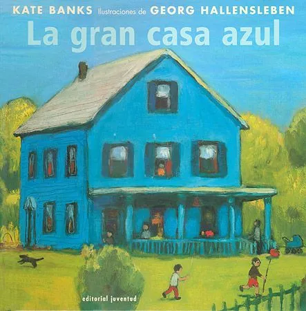Portada del Libro La Gran Casa Azul de Kate Banks - 9788426134844
