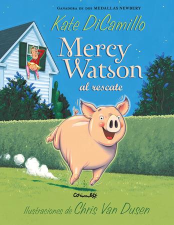 Portada del Libro Mercy Watson Al Rescate de Kate Dicamillo - 9788484706113
