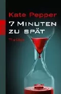Portada del Libro 7 Minuten Zu Spat de Kate Pepper - 9783499242397