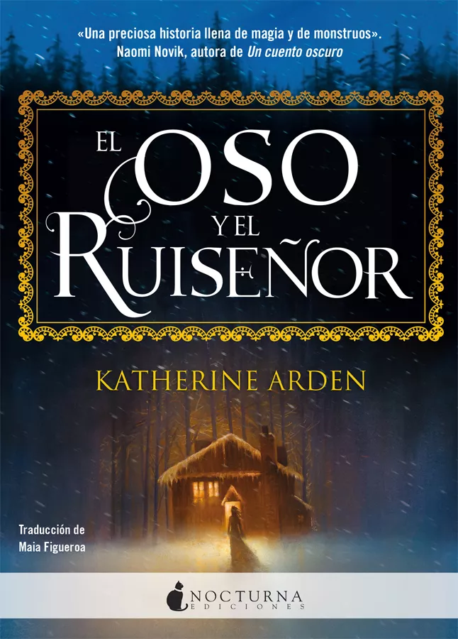 Portada del Libro El Oso Y El Ruiseñor (Libro 1) de Katherine Arden - 9788417834173