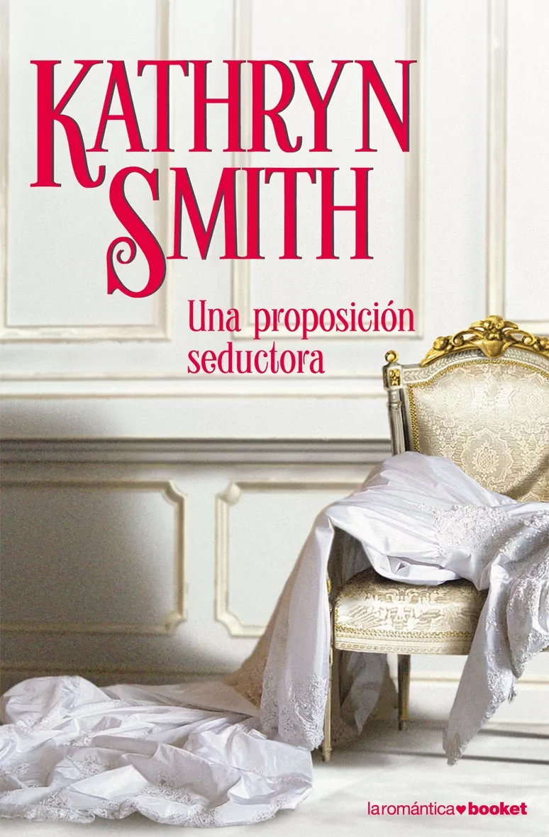 Portada del Libro Una Proposicion Seductora de Kathryn Smith - 9788408071594