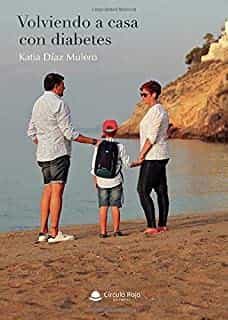 Portada del Libro Volviendo A Casa Con Diabetes de Katia Diaz Mulero - 9788413387789