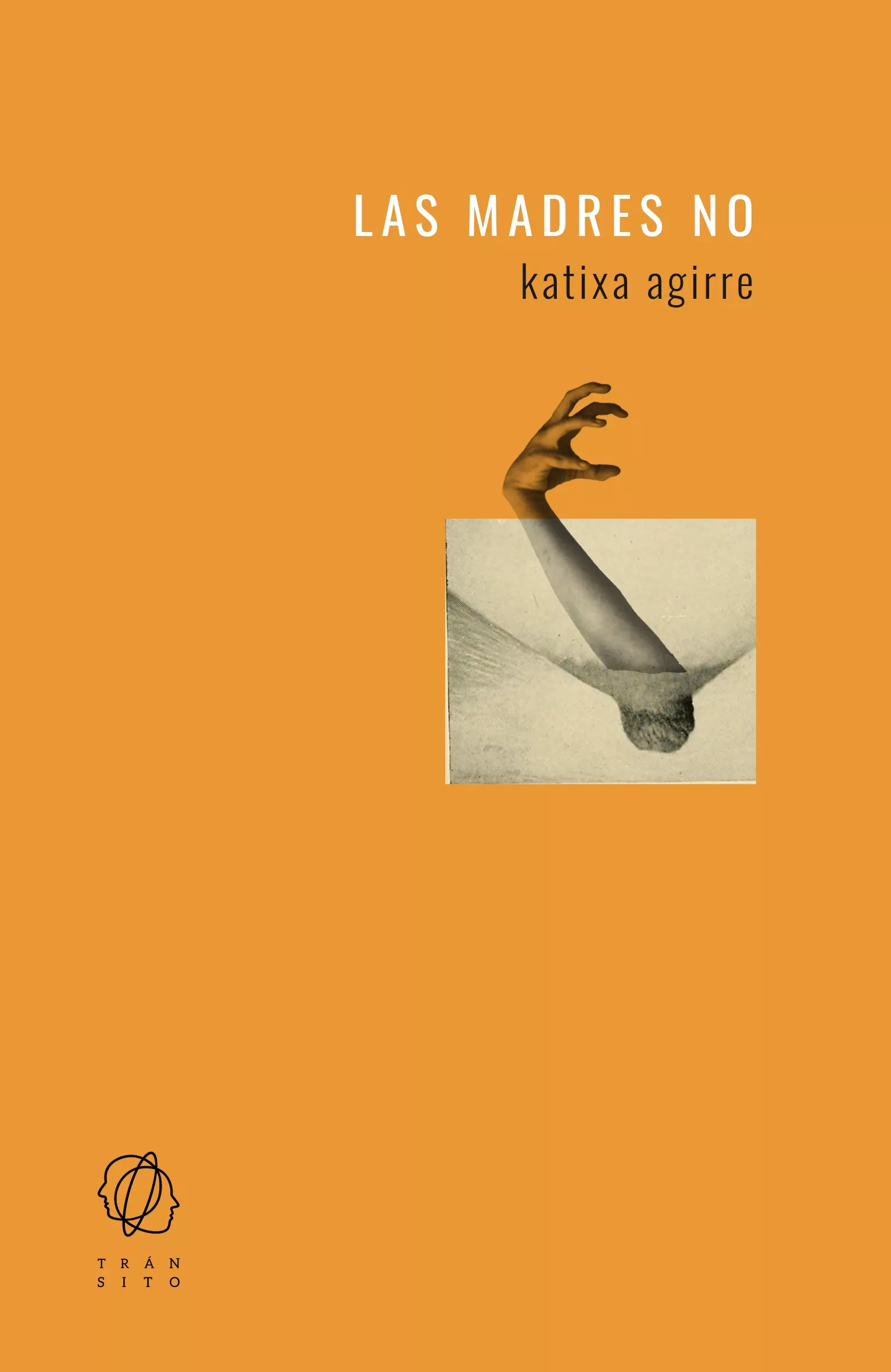 Portada del Libro Las Madres No de Katixa Agirre - 9788494909559