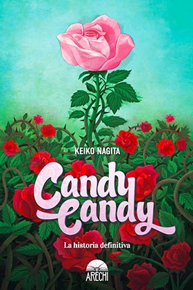 Portada del Libro Candy Candy. La Historia Definitiva de Keiko Nagita - 9788417957254