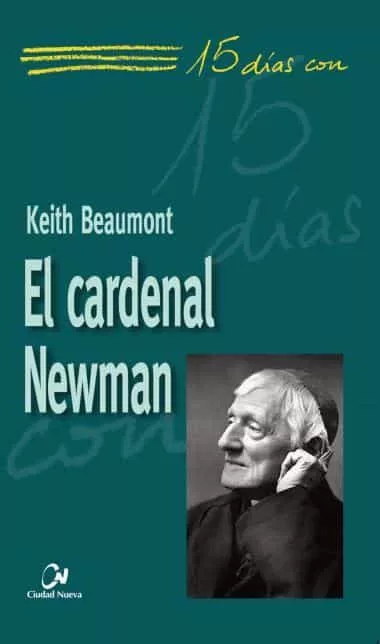 Portada del Libro El Cardenal Newman de Keith Beaumont - 9788497154437