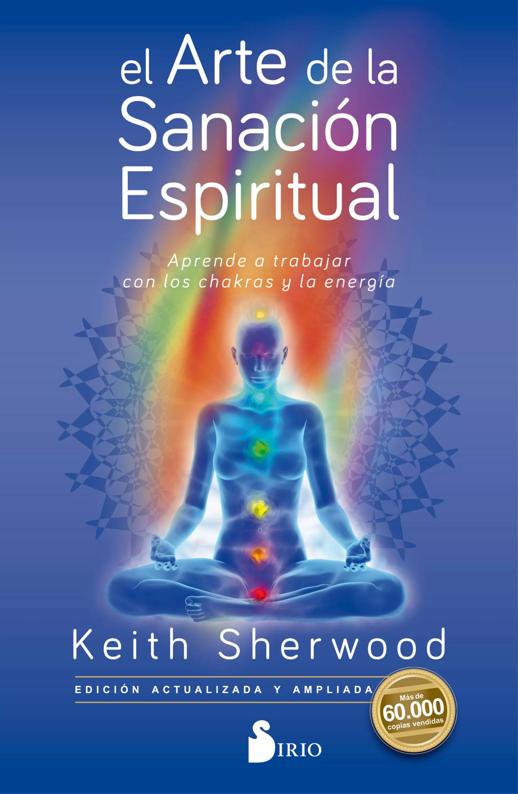 Portada del Libro El Arte De La Sanacion Espiritual de Keith Sherwood - 9788417399597