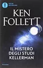 Portada del Libro Il Mistero Degli Studi Kellerman de Ken Follett - 9788804677086