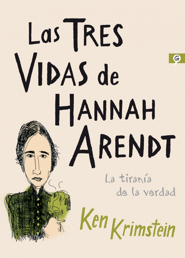 Portada del Libro Las Tres Vidas De Hannah Arendt de Ken Krimstein - 9788416131617