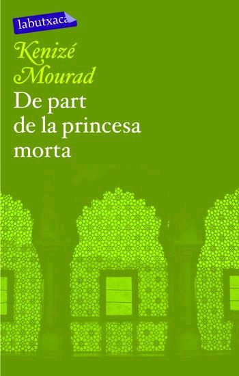 Portada del Libro De Part De La Princesa Morta de Kenize Mourad - 9788496863286