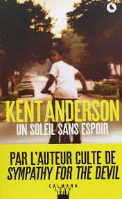 Portada del Libro Un Soleil Sans Espoir de Kent Anderson - 9782702161692