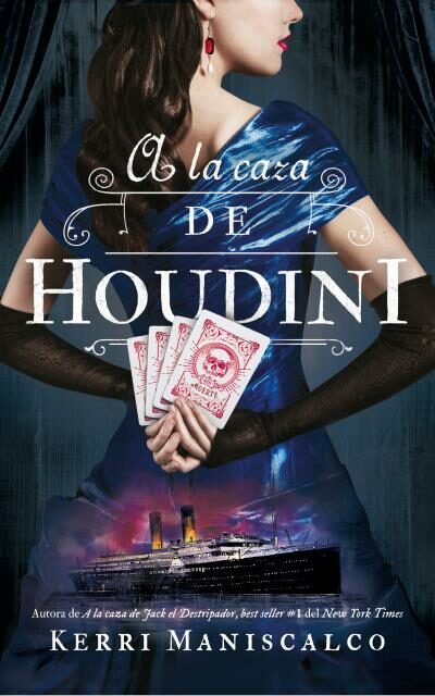 Portada del Libro A La Caza De Houdini de Kerri Maniscalco - 9788492918973