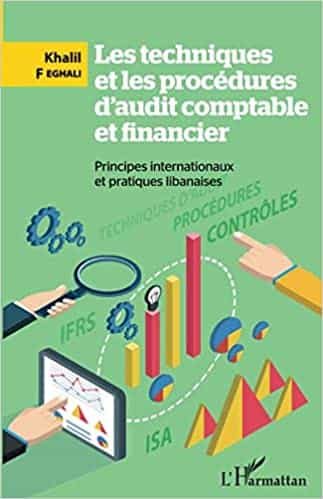 Portada del Libro Les Techniques Et Les Procédures D Audit Comptable Et Financier : Prin de Khalil Feghali - 9782343065069