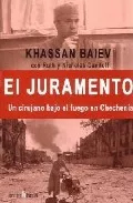 Portada del Libro El Juramento: Un Cirujano Bajo El Fuego De Chechenia de Khassan Baiev - 9788493424268