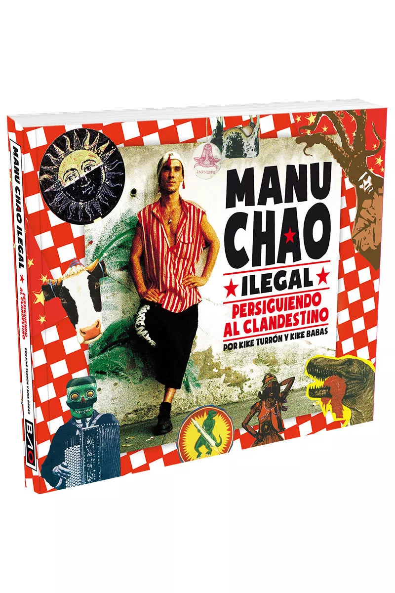 Portada del Libro Manu Chao Ilegal: Persiguiendo Al Clandestino de Kike Babas - 9788409133499