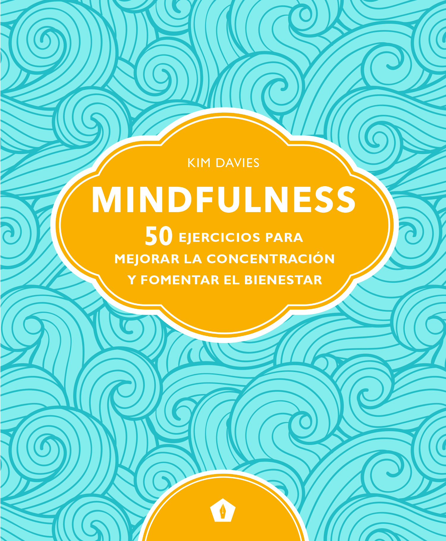 Portada del Libro Mindfulness. 50 Ejercicios Para Mejorar La Concentración Y Foment Ar E de Kim Davies - 9788416407811