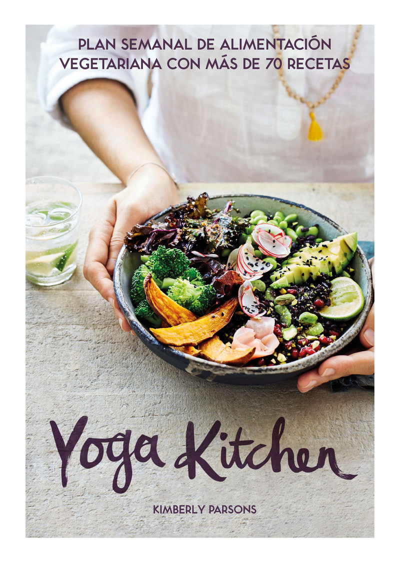 Portada del Libro Yoga Kitchen. Plan Semanal De Alimentación Vegetariana Con Más De 70 R de Kimberly Parsons - 9788416407835