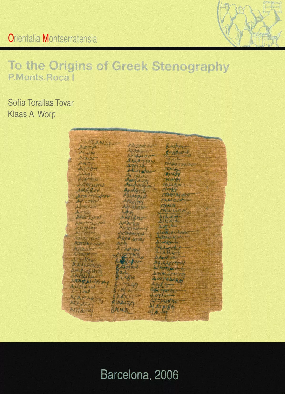 Portada del Libro To The Origins Of Greek Stnography: P.Monts.Roca I de Klaas A.Worp - 9788484158479