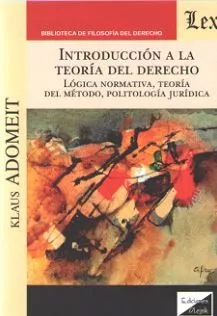 Portada del Libro Introduccion A La Teoria Del Derecho. Logica Normativa Teoria De L Met de Klaus Adomeit - 9789563926057