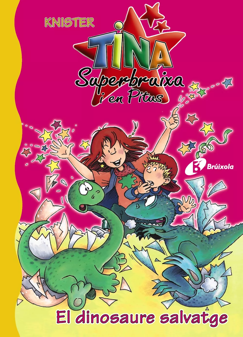Portada del Libro El Dinosaure Salvatge (Tina Superbruixa I Pitus) de Knister - 9788483048320