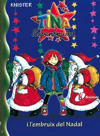 Portada del Libro Tina Superbruixa I L Embruix Del Nadal de Knister - 9788483048306