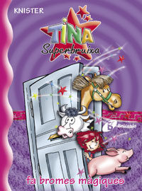 Portada del Libro Tina Superbruixa I Les Bromes Magiques de Knister - 9788483040096