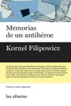 Portada del Libro Memorias De Un Antiheroe de Kornel Filipowicz - 9788494983740