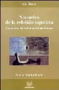 Portada del Libro Narrativa De La Rebelion Zapatista: Los Relatos Del Subcomandante Marc de Kristine Vanden Berghe - 9788484891772