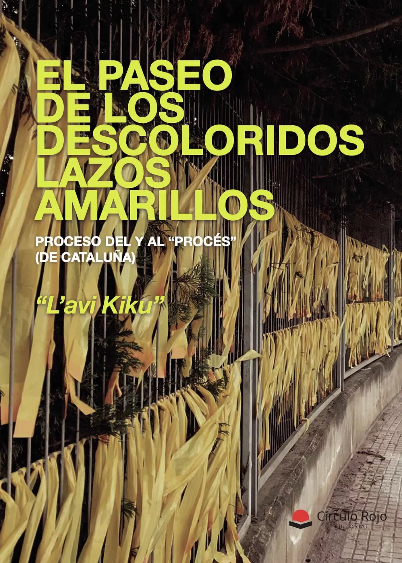 Portada del Libro El Paseo De Los Descoloridos Lazos Amarillos. Proceso Del Y Al Proces de L Avi Kiku - 9788413388069