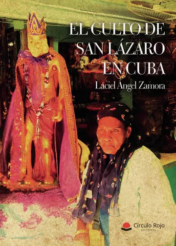 Portada del Libro El Culto De San Lázaro En Cuba de Laciel Angel Zamora - 9788413318332