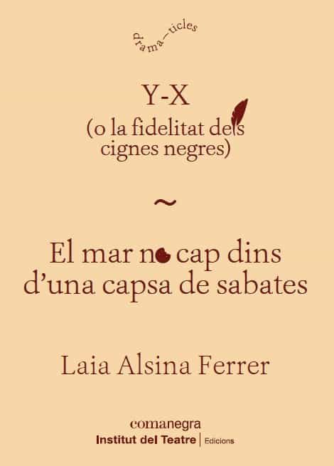 Portada del Libro Y-X (O La Fidelitat Dels Cignes Negres): El Mar No Cap Dins D Una Cap de Laia Alsina Ferrer - 9788418022371